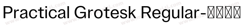 Practical Grotesk Regular字体转换